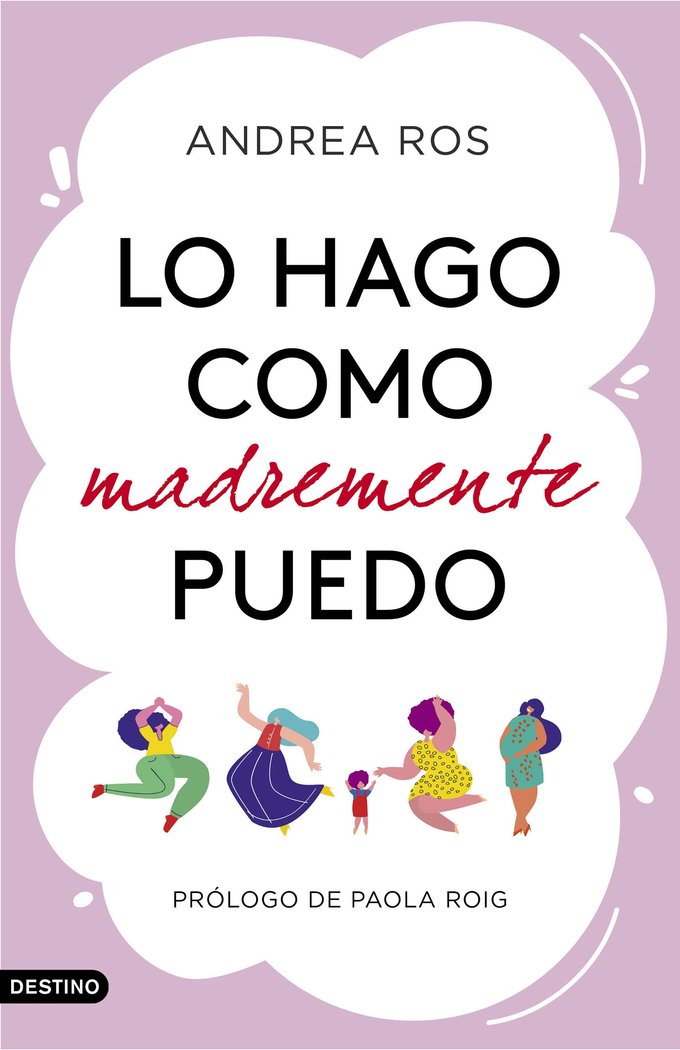 LO HAGO COMO MADREMENTE PUEDO, de ANDREA ROS | portada del libro