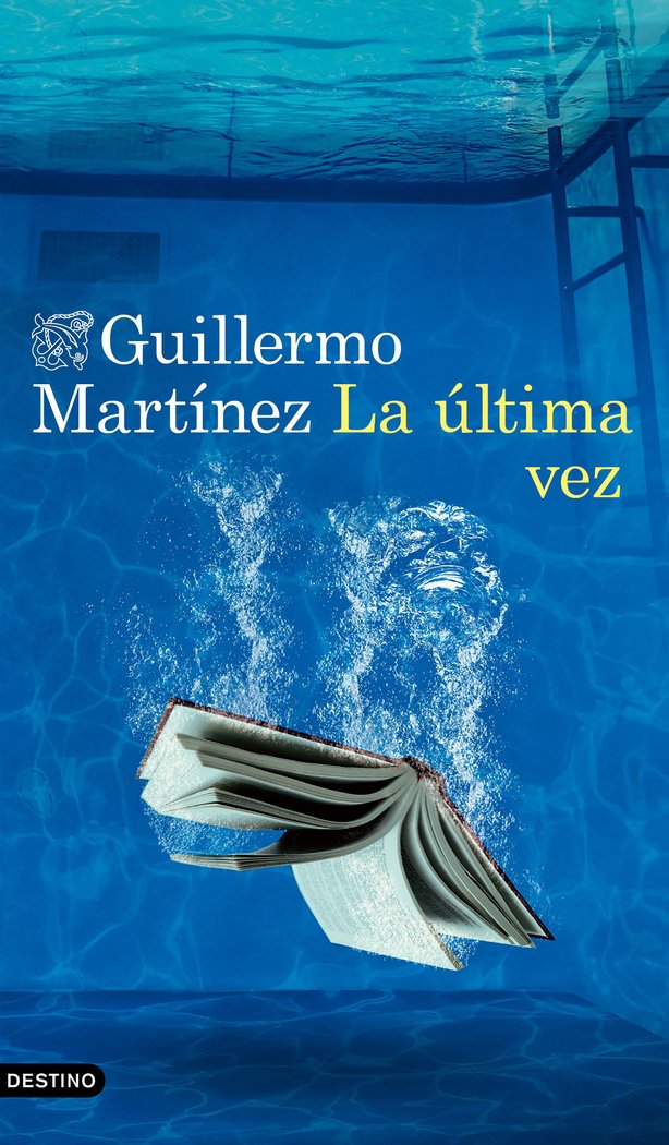 LA ULTIMA VEZ, de GUILLERMO MARTINEZ | portada del libro