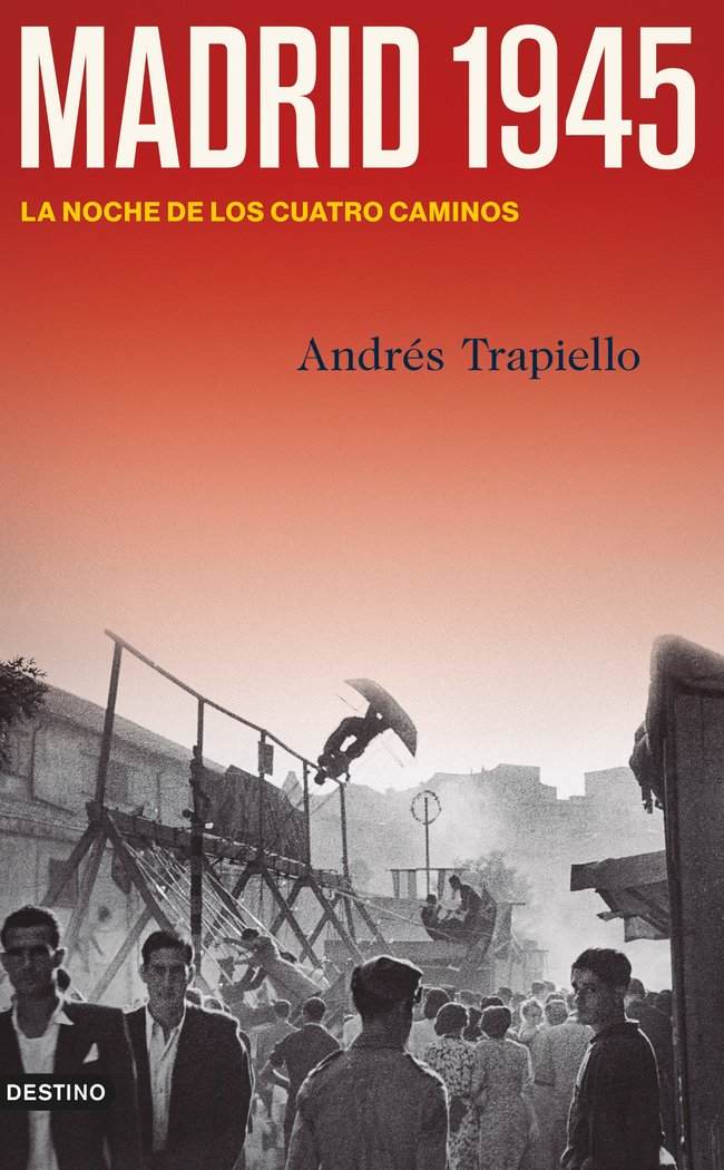 MADRID 1945, de ANDRES TRAPIELLO | portada del libro