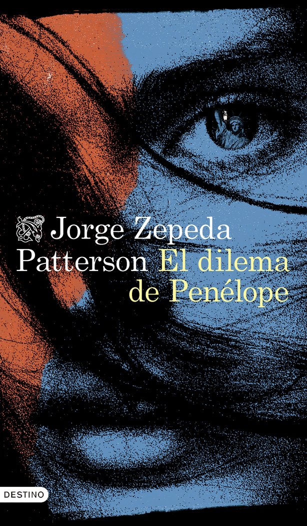 EL DILEMA DE PENELOPE, de JORGE ZEPEDA PATTERSON | portada del libro