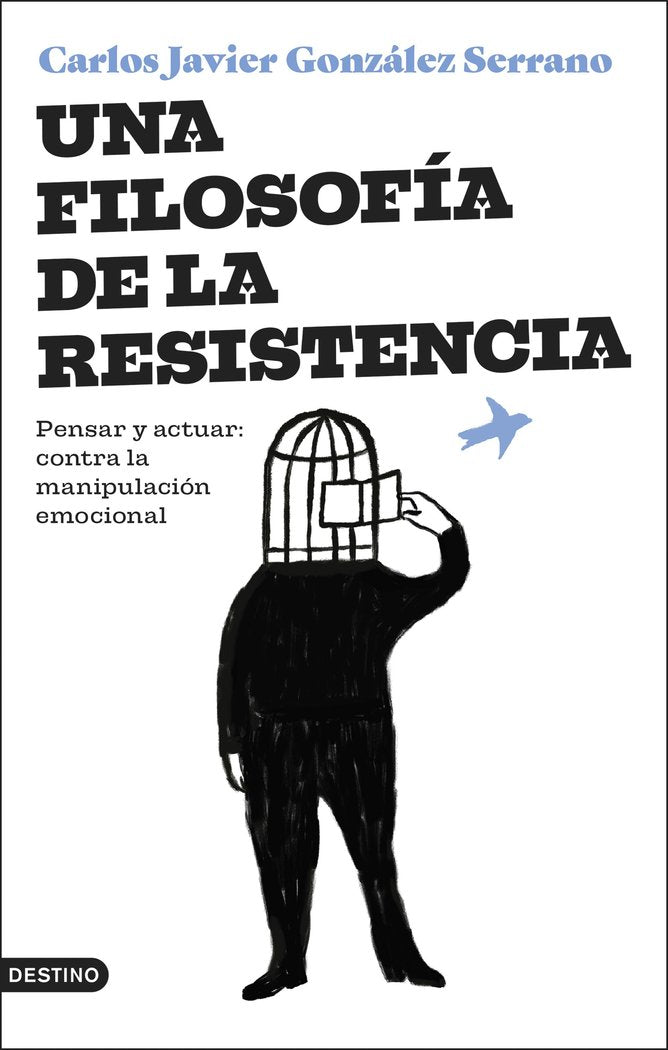 UNA FILOSOFIA DE LA RESISTENCIA, de CARLOS JAVIER GONZALEZ SERRANO | portada del libro