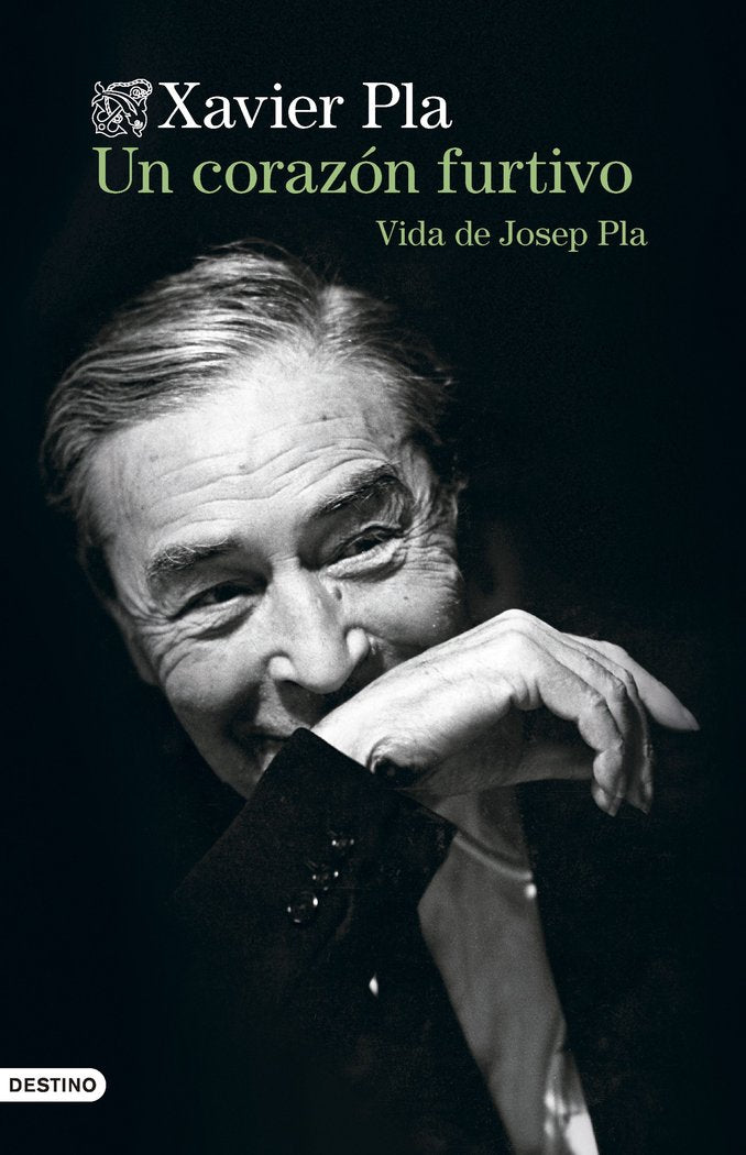 UN CORAZON FURTIVO VIDA DE JOSEP PLA, de XAVIER PLA | portada del libro