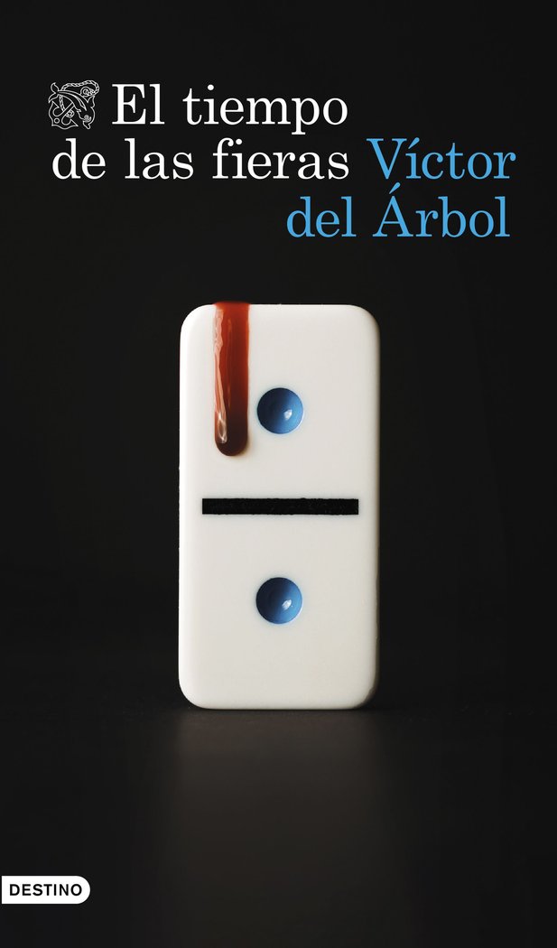 El tiempo de las fieras, de VICTOR DEL ARBOL | portada del libro