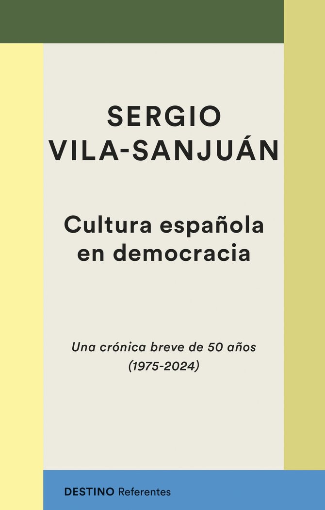 CULTURA ESPAÑOLA EN DEMOCRACIA, de VILA-SANJUAN, SERGIO | portada del libro