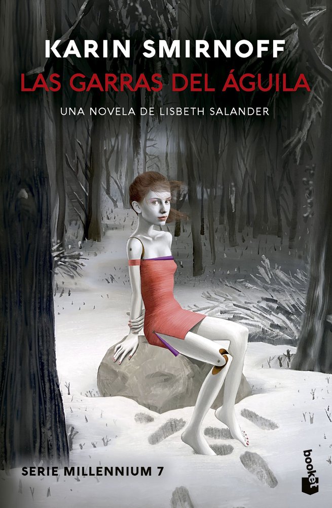 LAS GARRAS DEL AGUILA UNA NOVELA DE LISBETH SALANDER (SERIE, de KARIN SMIRNOFF | portada del libro