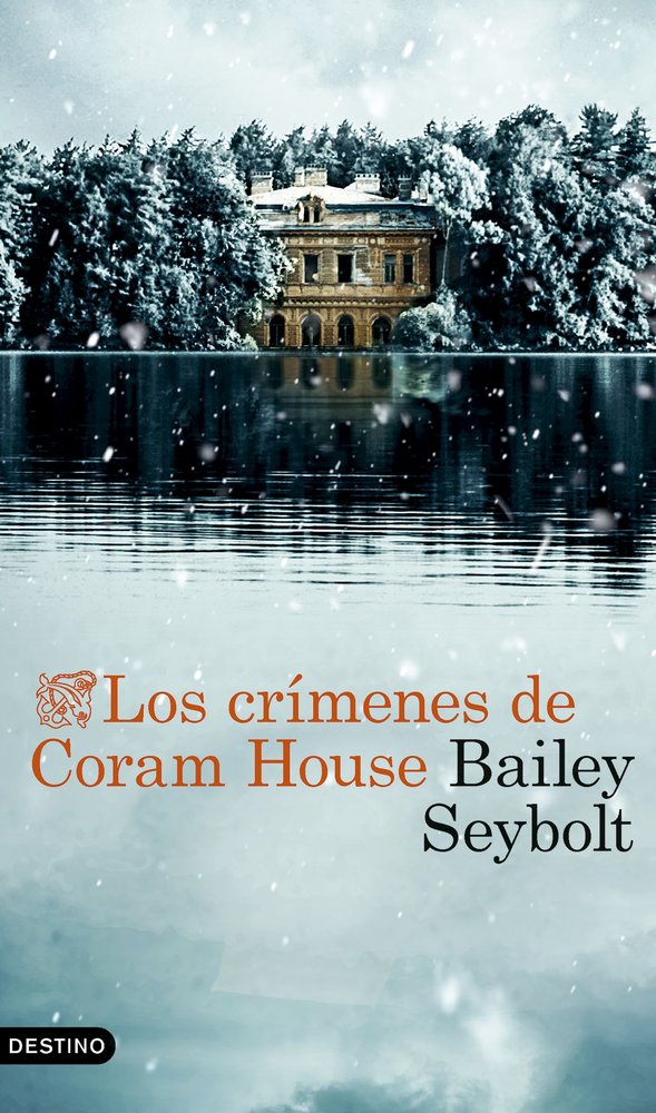 LOS CRIMENES DE CORAM HOUSE, de BAILEY SEYBOLT | portada del libro