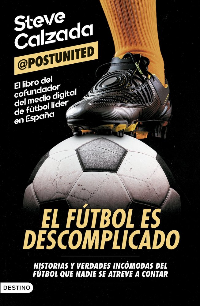 EL FUTBOL ES DESCOMPLICADO, de CALZADA, STEVE | portada del libro