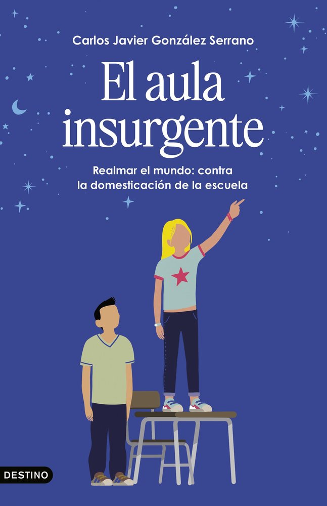 EL AULA INSURGENTE, de GONZALEZ SERRANO, CARLOS JAVIER | portada del libro
