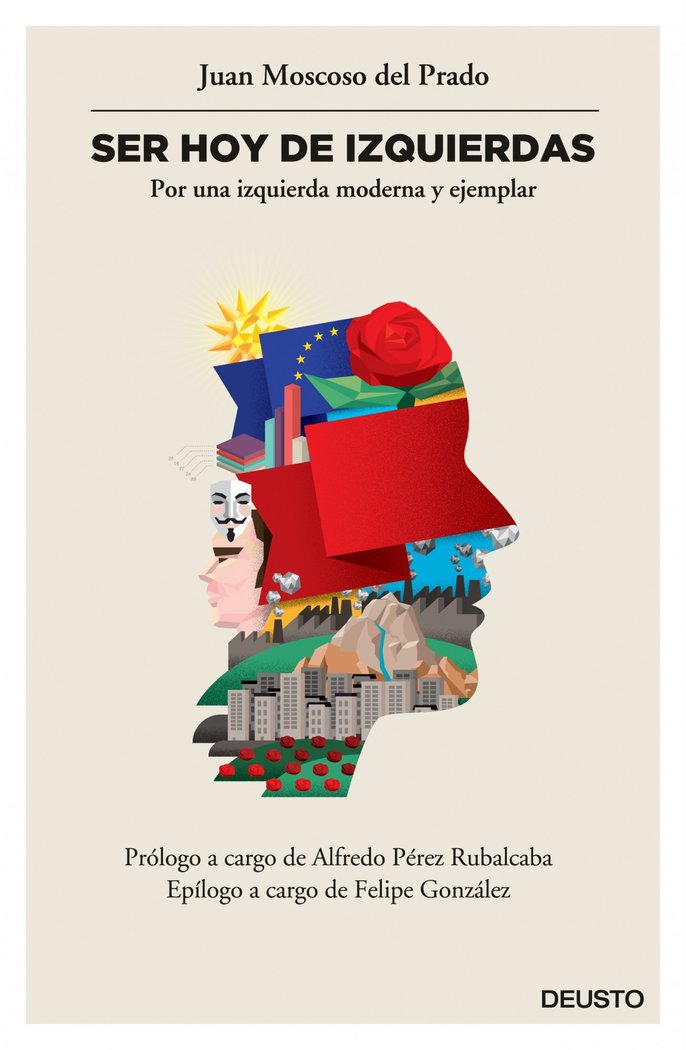 Ser hoy de izquierdas, de Moscoso del Prado | portada del libro
