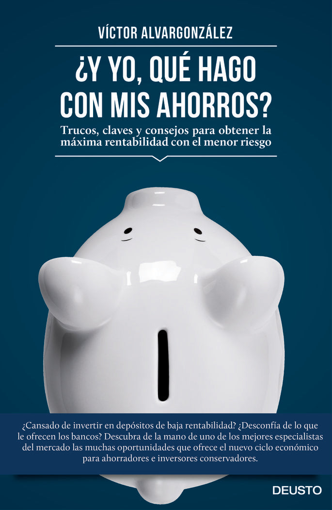 ¿Y yo, qué hago con mis ahorros?, de Alvargonzález Jorissen, Víctor | portada del libro