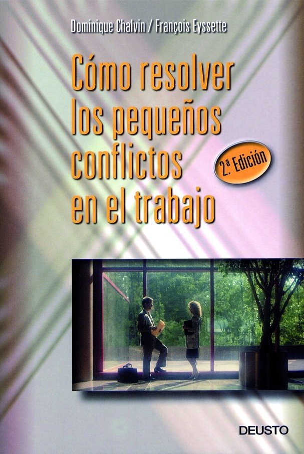 Cómo resolver los pequeños conflictos en el trabajo, de Eyssette | portada del libro