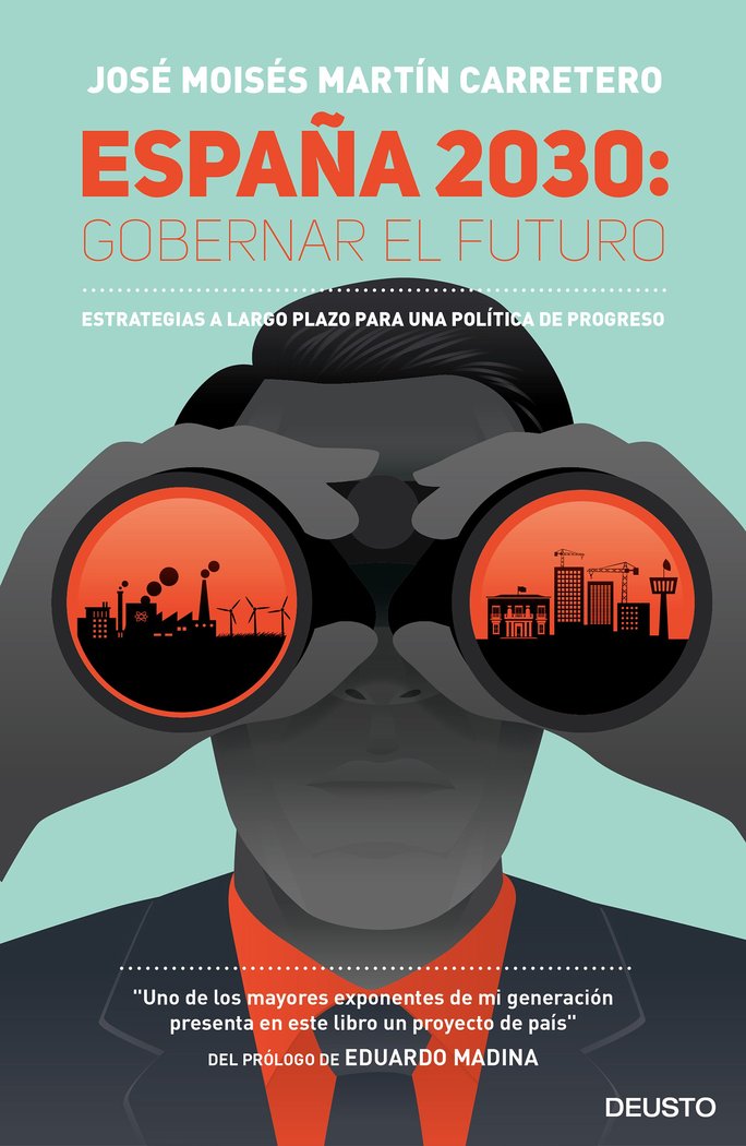 España 2030: Gobernar el futuro, de Martín Carretero, José Moisés | portada del libro