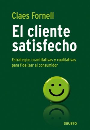 El cliente satisfecho, de CLAES FORNELL | portada del libro