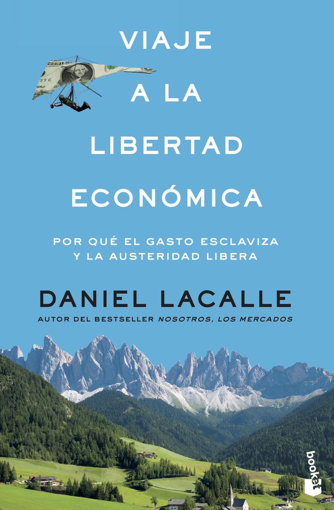 Viaje a la libertad económica, de Lacalle, Daniel | portada del libro