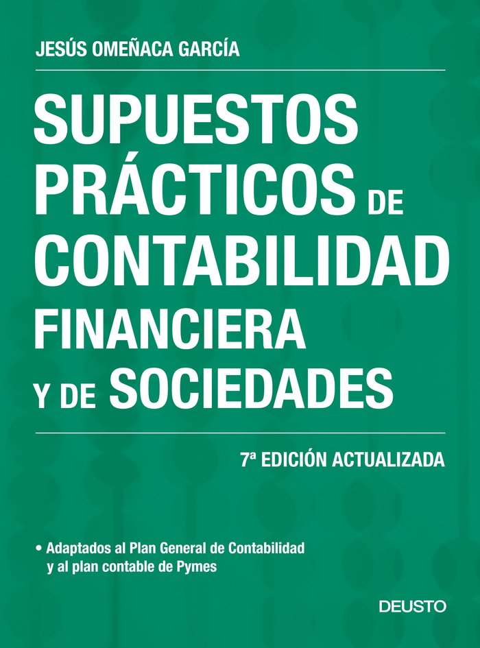 Supuestos prácticos de contabilidad financiera y de sociedades, de Omeñaca García, Jesús | portada del libro