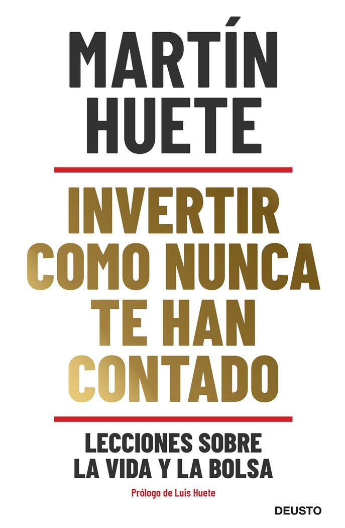 Invertir como nunca te han contado, de Huete Gomez, Martin | portada del libro