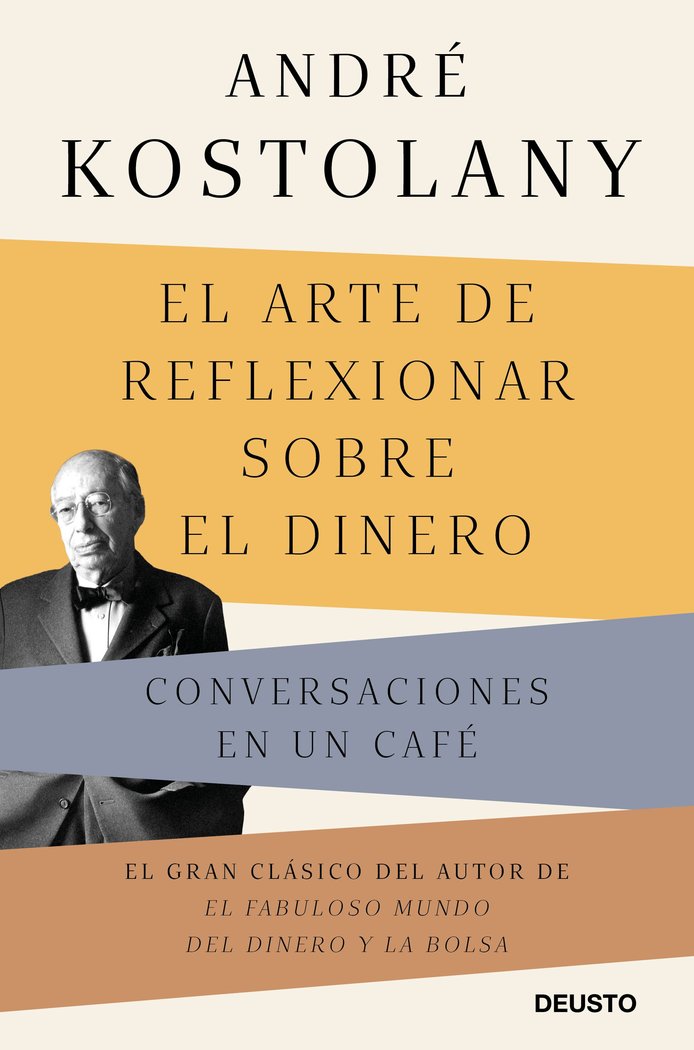 EL ARTE DE REFLEXIONAR SOBRE EL DINERO, de ANDRE KOSTOLANY | portada del libro