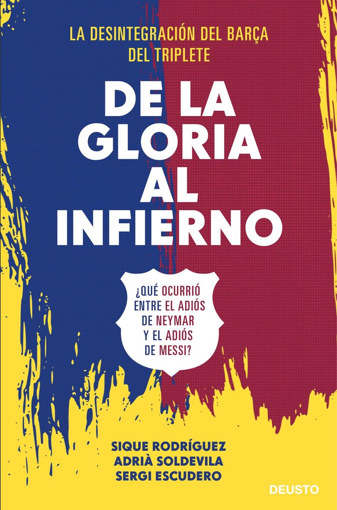 DE LA GLORIA AL INFIERNO, de SOLDEVILA, SIQUE RODRIGUEZ Y SERGI ESCUDERO, ADRIA | portada del libro