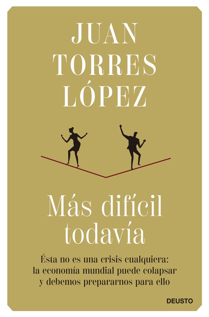 Más difícil todavía, de JUAN TORRES LOPEZ | portada del libro