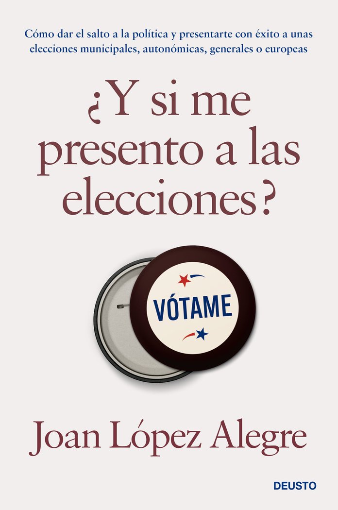 ¿Y SI ME PRESENTO A LAS ELECCIONES?, de JOAN LOPEZ ALEGRE | portada del libro