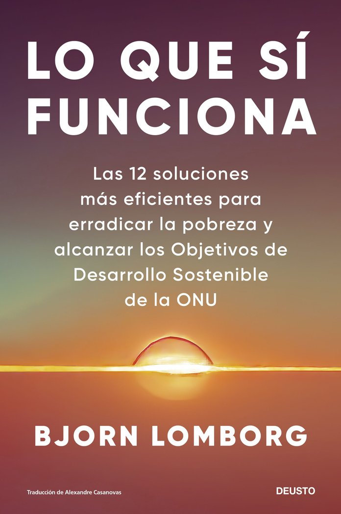 LO QUE SI FUNCIONA, de BJORN LOMBORG | portada del libro