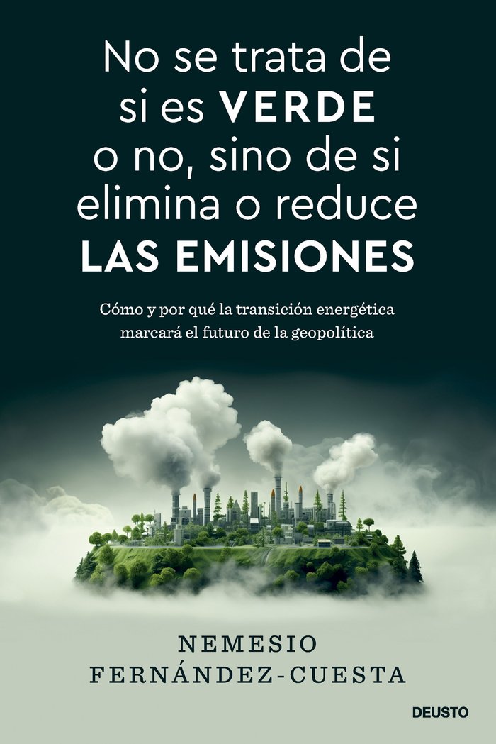 NO SE TRATA DE SI ES VERDE O NO SINO DE SI ELIMINA O REDUCE, de NEMESIO FERNANDEZ-CUESTA | portada del libro