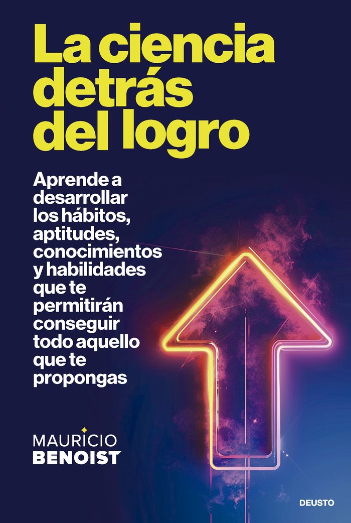 LA CIENCIA DETRAS DEL LOGRO, de MAURICIO BENOIST | portada del libro