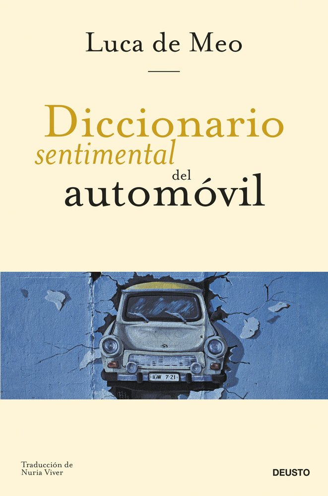 DICCIONARIO SENTIMENTAL DEL AUTOMOVIL, de LUCA DE MEO | portada del libro