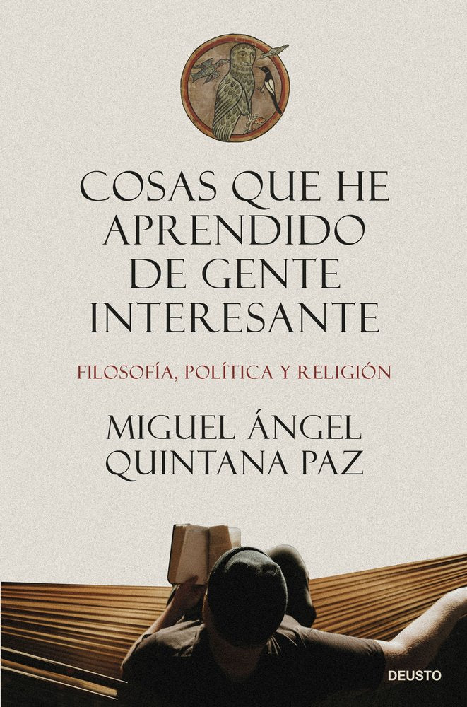 COSAS QUE HE APRENDIDO DE GENTE INTERESANTE, de MIGUEL ANGEL QUINTANA PAZ | portada del libro