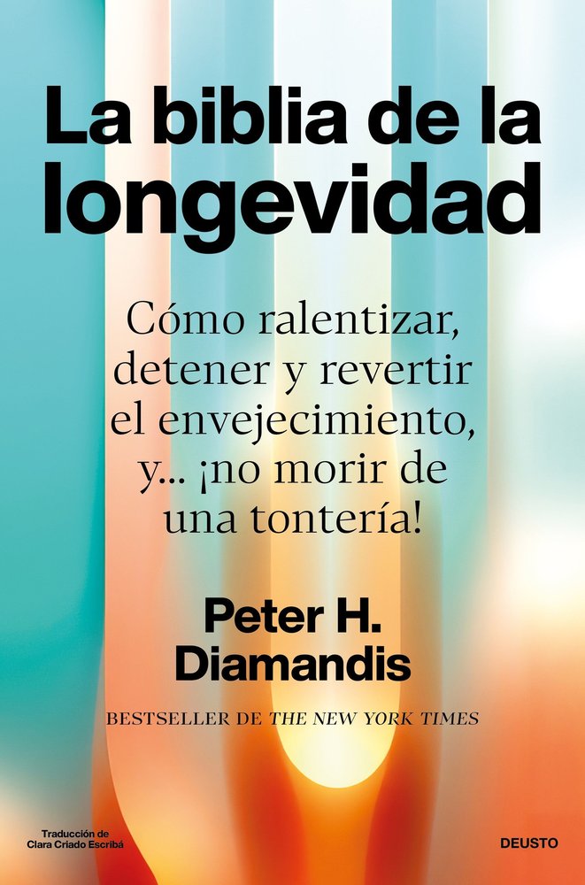 LA BIBLIA DE LA LONGEVIDAD, de PETER DIAMANDIS | portada del libro
