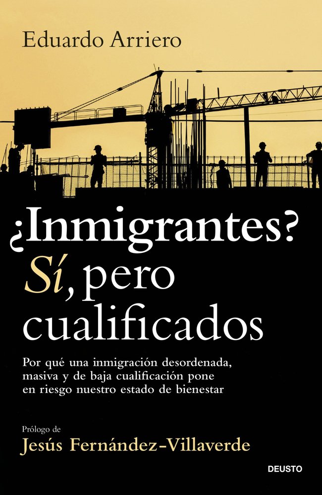 ¿INMIGRANTES? SI, PERO CUALIFICADOS, de ARRIERO, EDUARDO | portada del libro
