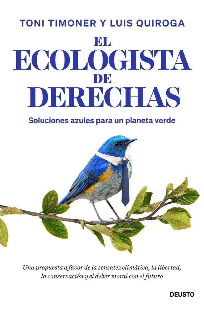 EL ECOLOGISTA DE DERECHAS, de TIMONER, TONI | portada del libro