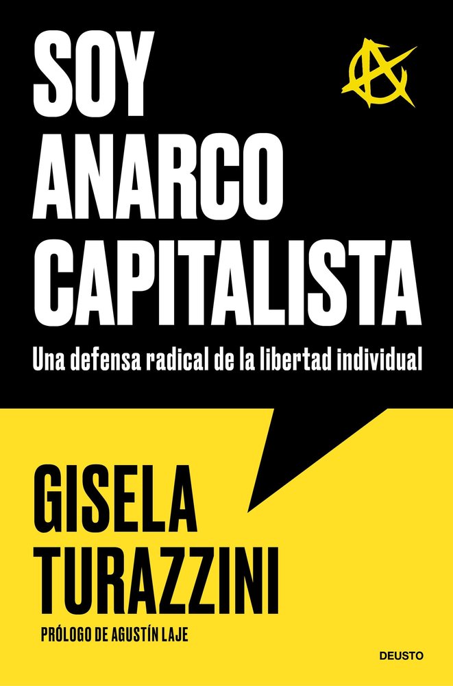 Soy anarcocapitalista, de GISELA TURAZZINI | portada del libro