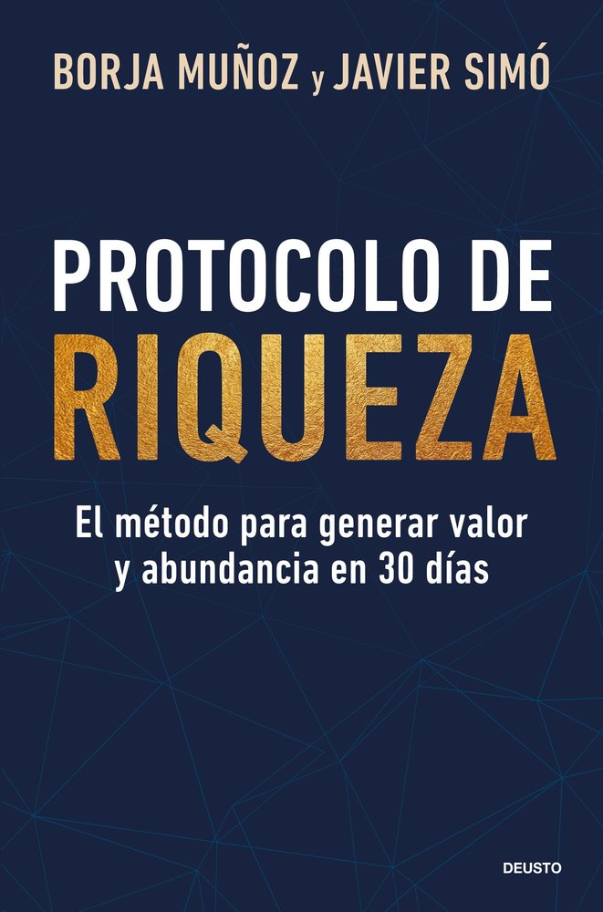 PROTOCOLO DE RIQUEZA, de BORJA MUÑOZ CUESTA | portada del libro
