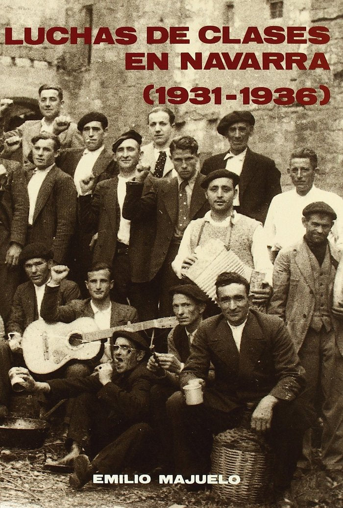 Luchas de clases en Navarra (1931-1936), de Majuelo Gil | portada del libro