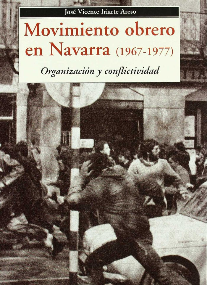 MOVIMIENTO OBRERO EN NAVARRA 1967-1977, de IRIARTE ARESO | portada del libro