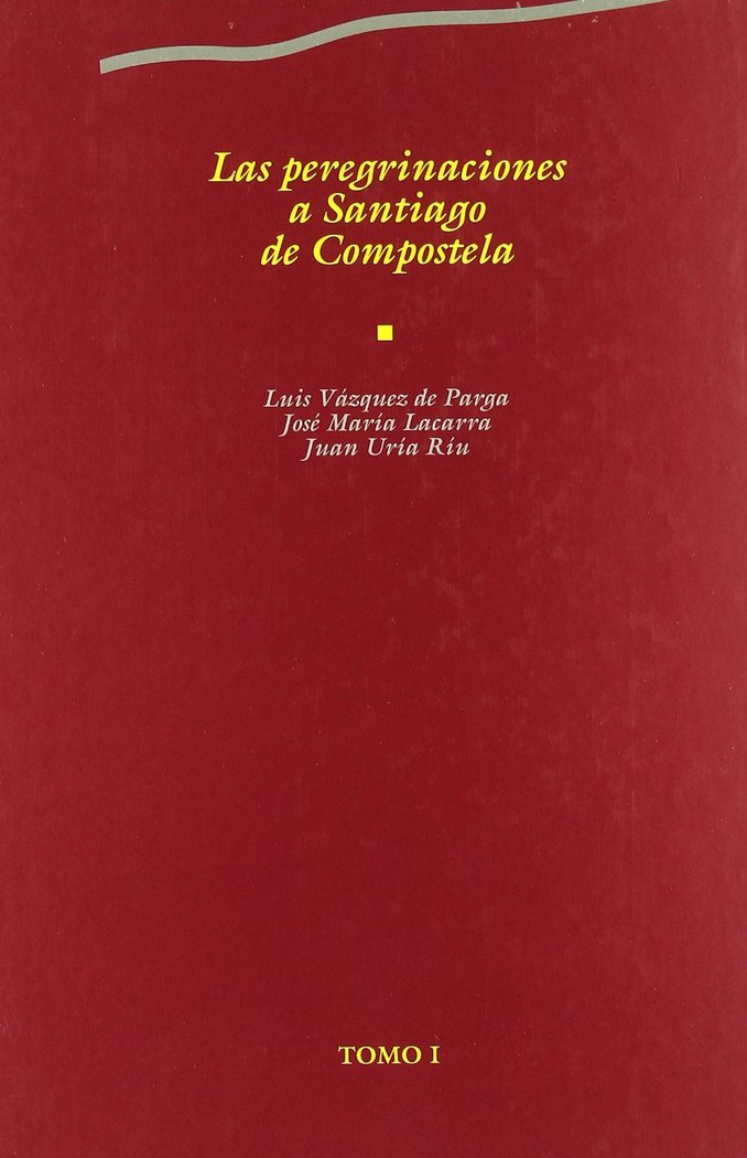 PEREGRINACIONES A SANTIAGO DE COMPOSTELA, LAS, de VAZQUEZ DE PARGA IGLESIAS | portada del libro