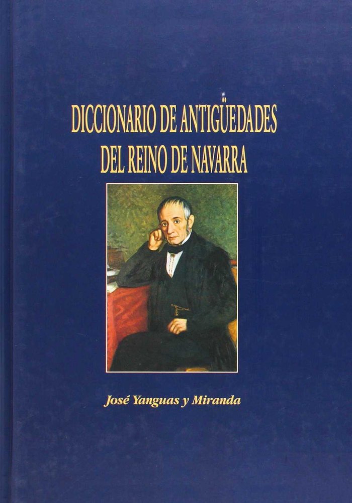 Diccionario de antigüedades de Reino de Navarra, de Yanguas y Miranda | portada del libro
