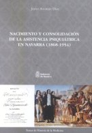 Nacimiento y consolidación de la asistencia psiquiátrica en Navarra, 1868-1954, de Aztarain Díez | portada del libro