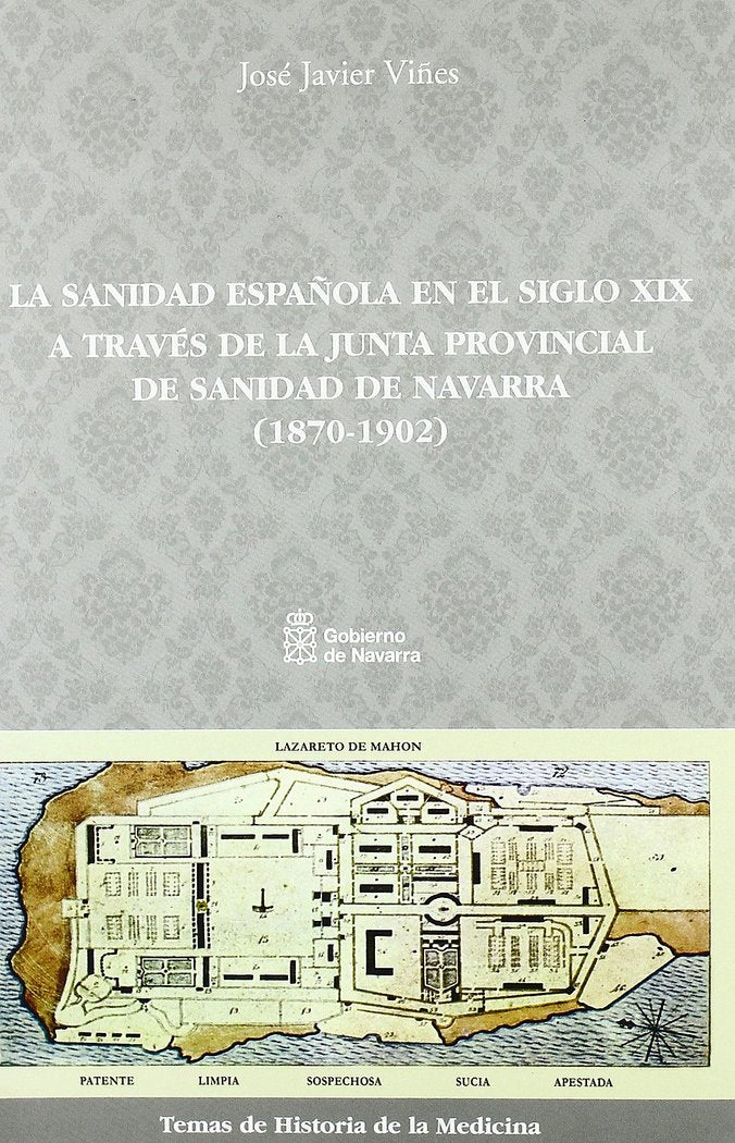 La sanidad española en el siglo XIX a través de la Junta Provincial de Sanidad de Navarra, 1870-1902, de Viñes Rueda | portad
