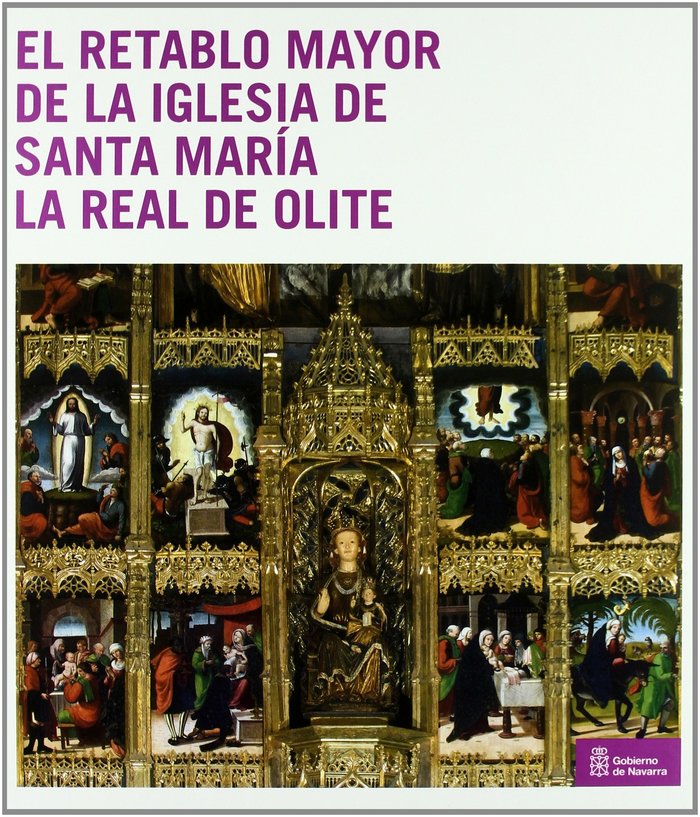 El retablo mayor de la iglesia de Santa María la Real de Olite, de Morte García | portada del libro