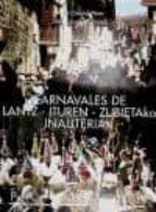 Carnavales de Lantz, Ituren, Zubieta = Lantz, Ituren, Zubietako inauteriak, de MIKEL OZKOIDI PEREZ | portada del libro