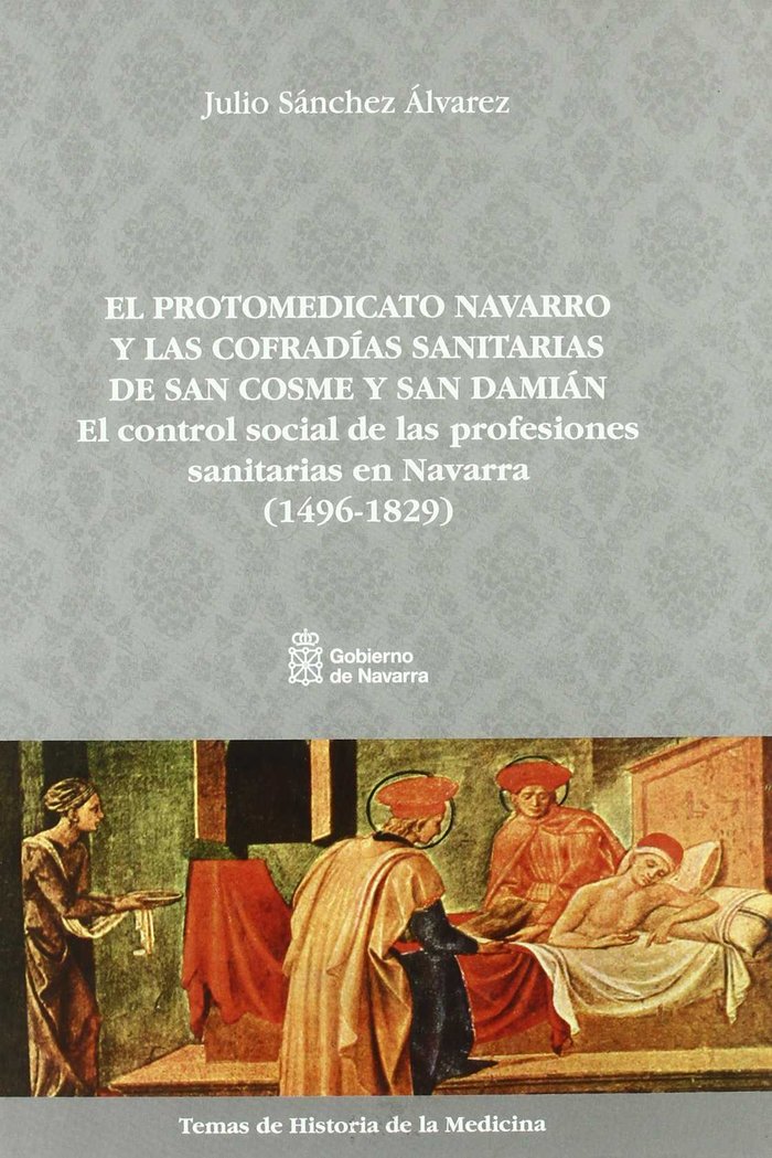 El protomedicato navarro y las cofradías sanitarias de San Cosme y San Damián, de Álvarez Sánchez | portada del libro