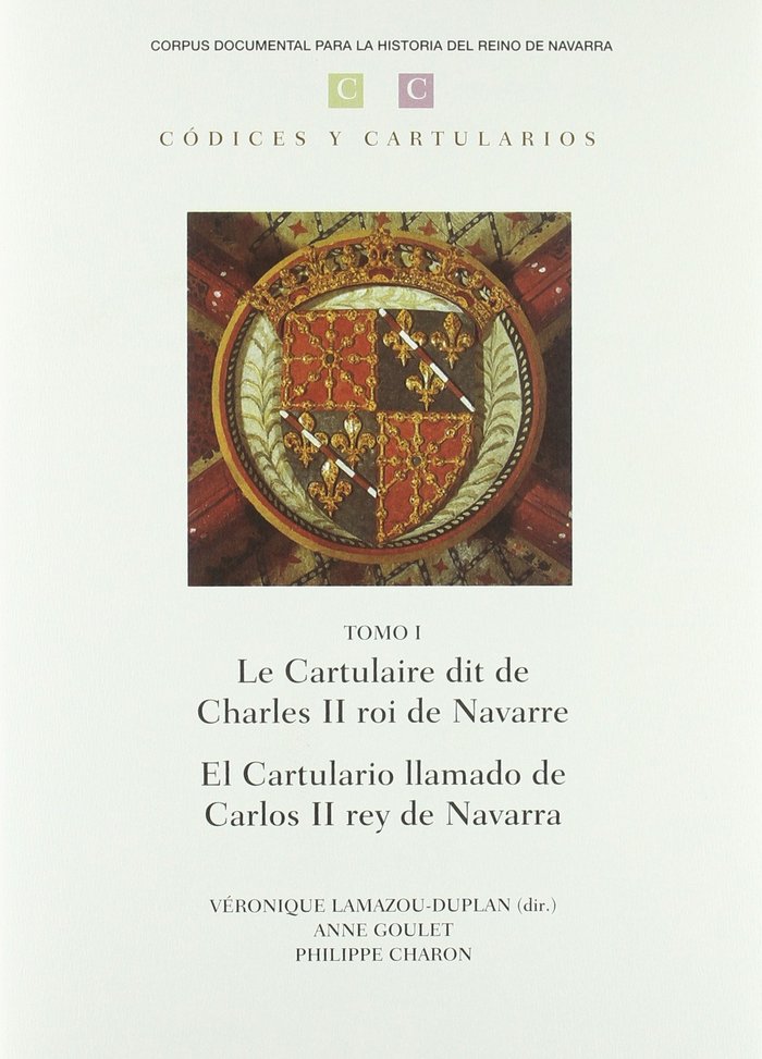 Le cartulaire dit de Charles II roi de Navarre = El cartulario llamado de Carlos II rey de Navarra, de Lamazou-Duplan | porta
