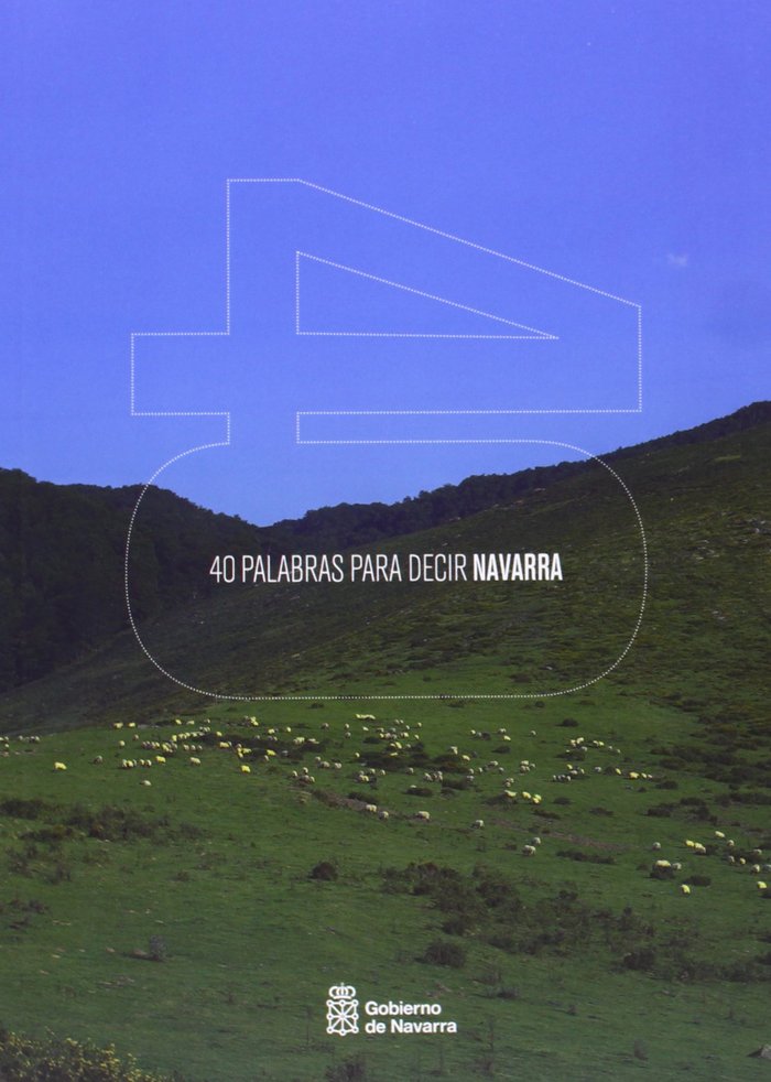 40 palabras para decir Navarra, de Múgica Franco de Medinaceli | portada del libro