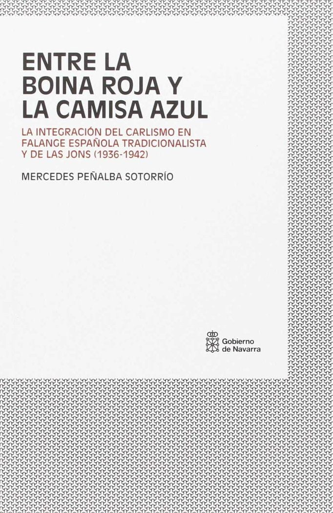 Entre la boina roja y la camisa azul, de Peñalba Sotorrío | portada del libro