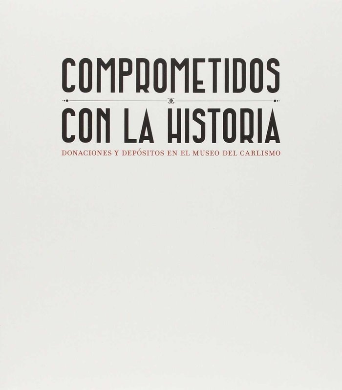 Comprometidos con la Historia, de Servicio de Museos (Gobierno de Navarra) | portada del libro