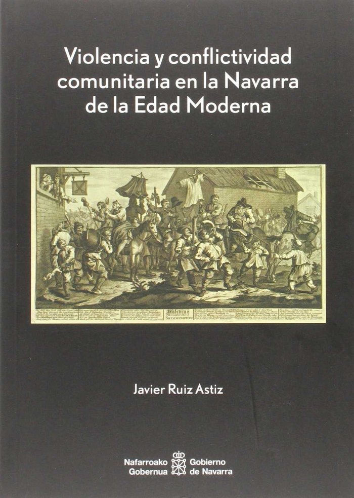 Violencia y conflictividad comunitaria en la Navarra de la Edad Moderna, de Ruiz Astiz | portada del libro