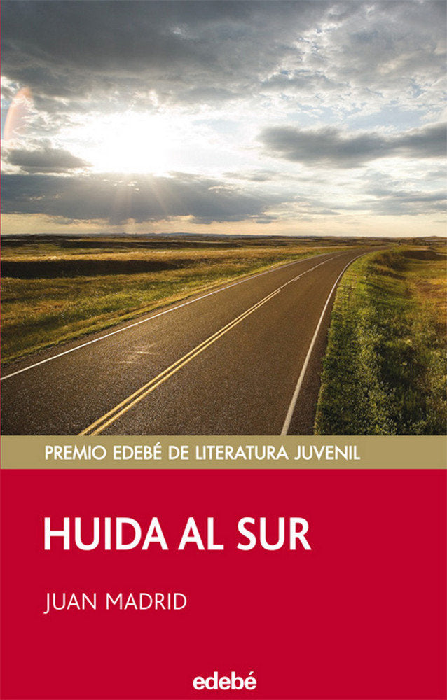 HUIDA AL SUR (PREMIO EDEBÉ JUVENIL), de Madrid Muñoz, Juan | portada del libro