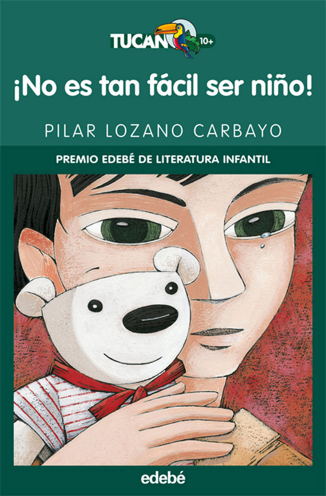 ¡NO ES TAN FÁCIL SER NIÑO! (PREMIO EDEBÉ INFANTIL), de Lozano Carbayo, Pilar | portada del libro